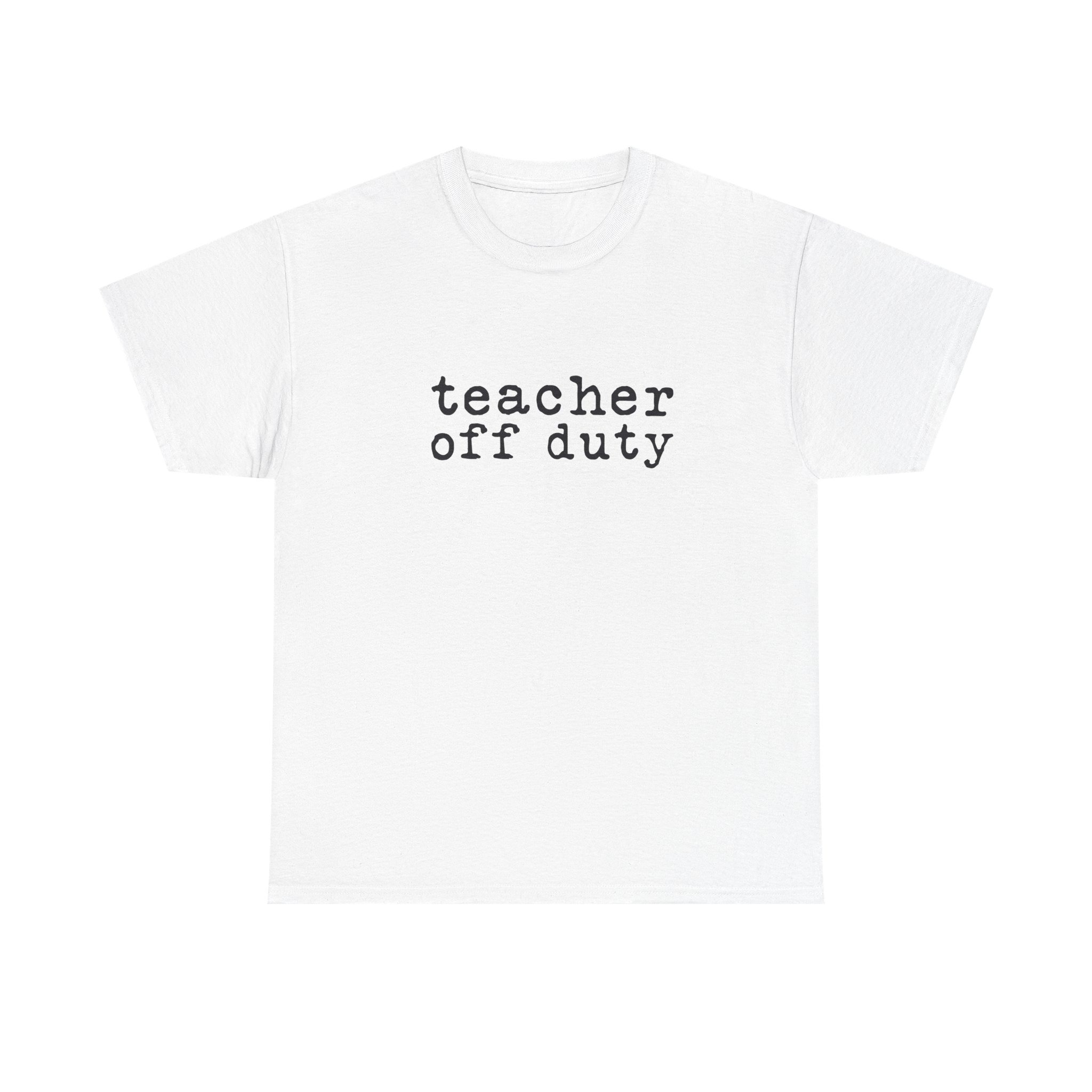 Teacher Off Duty T-Shirt | Summer Break Tee | End of School Year Shirt | Occupational Therapy | Teacher Life - Image 5