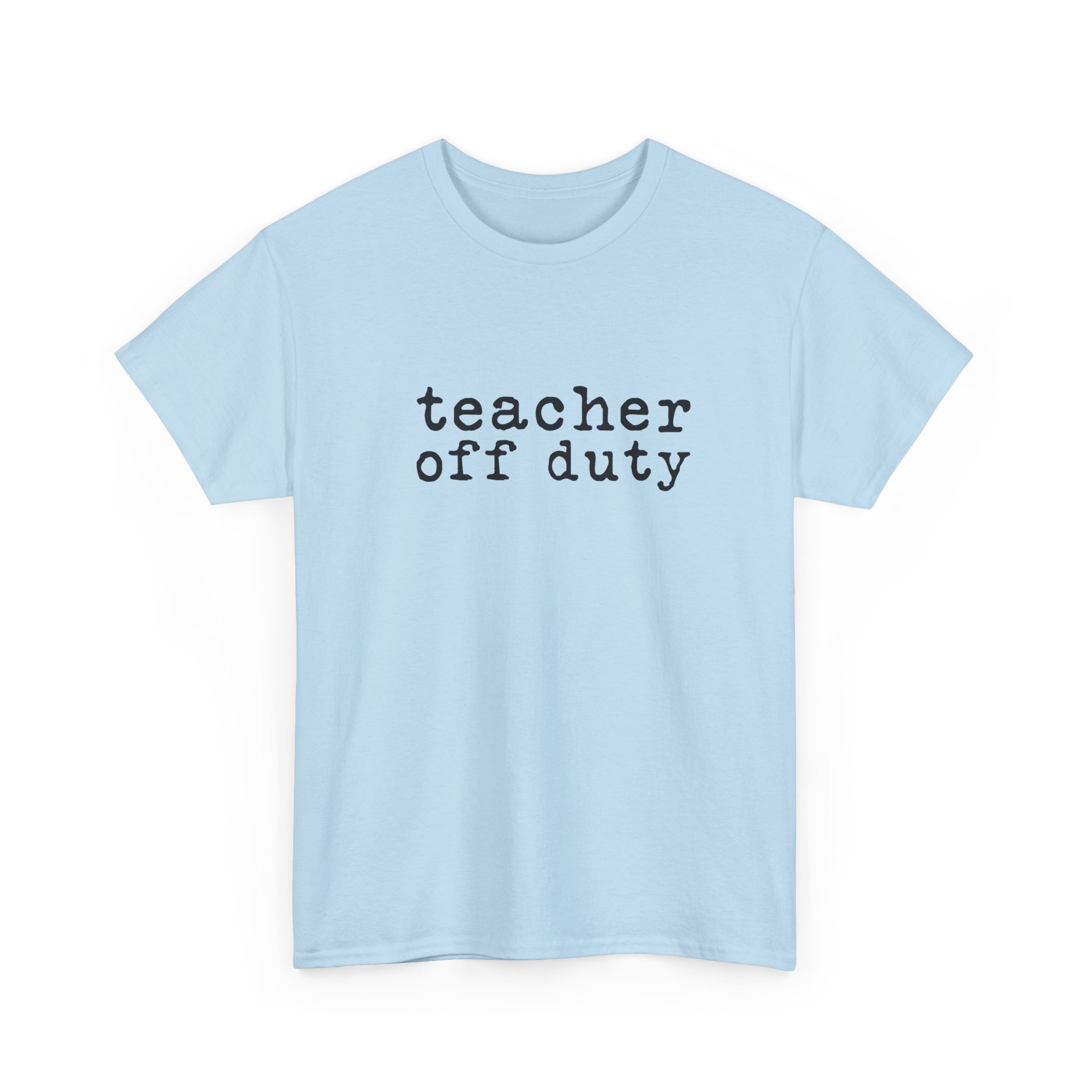 Teacher Off Duty T-Shirt | Summer Break Tee | End of School Year Shirt | Occupational Therapy | Teacher Life - Image 3