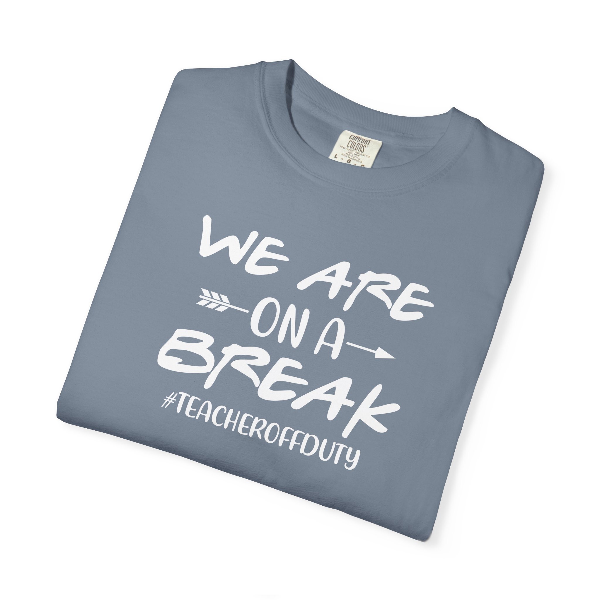 Teacher Off Duty Shirt, We Are On A Break Tee, Funny Summer Break Teacher Gift, Last Day of School, Occupational Therapy, Teacher Shirt - Image 27